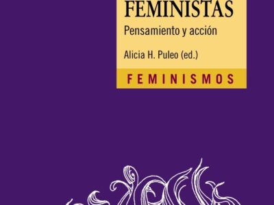 Ser Feministas : Pensamiento Y Acción