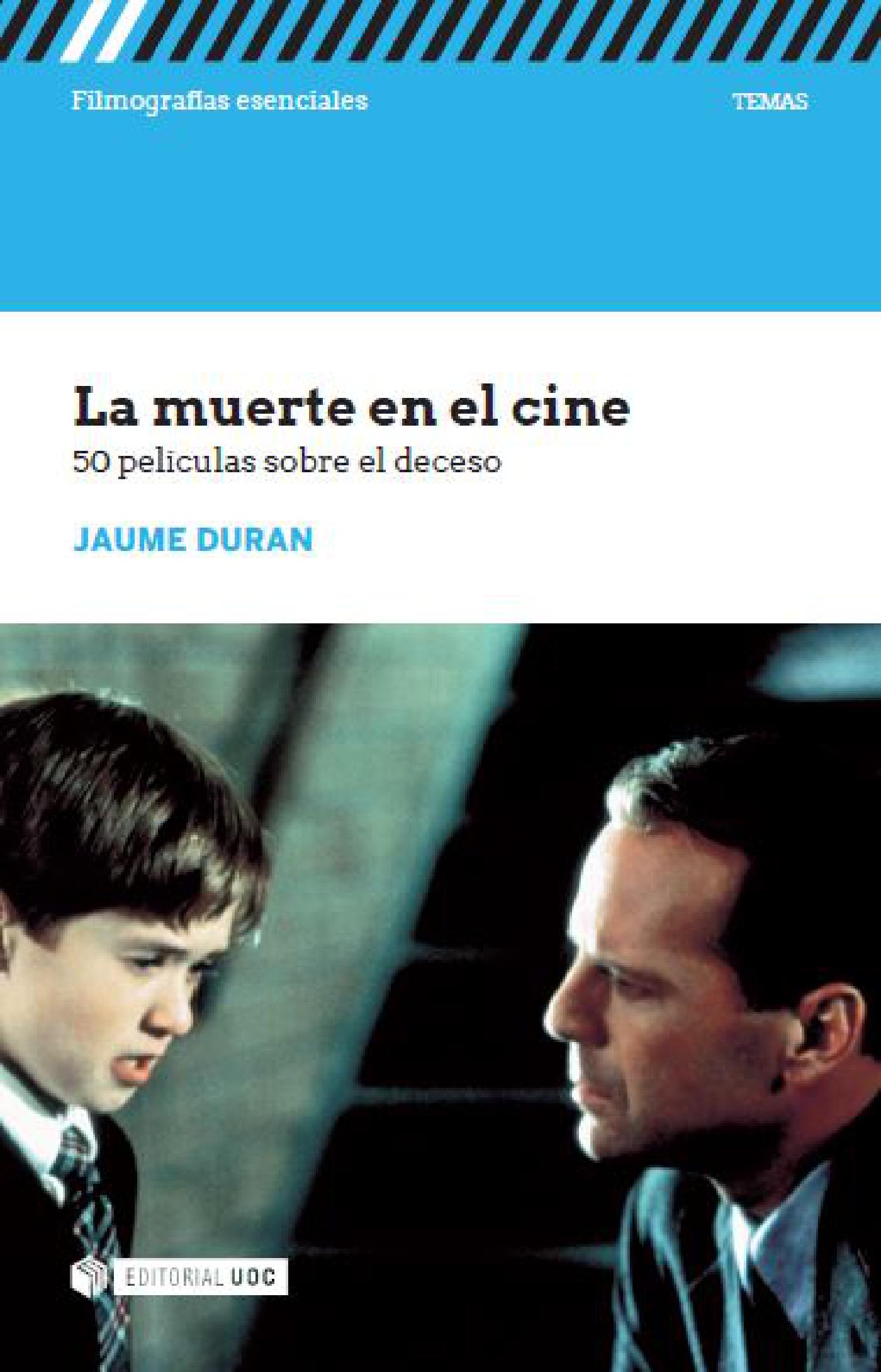 La Muerte En El Cine : 50 Películas Sobre El Deceso