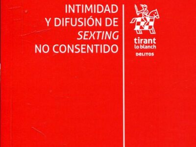 Intimidad Y Difusión De Sexting No Consentido