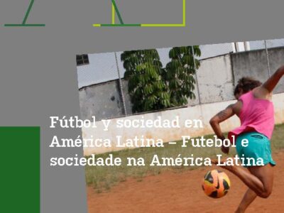 Fútbol Y Sociedad En América Latina = Futebol E Sociedade Na America L