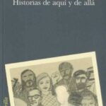 Historias De Aquí Y De Allá
