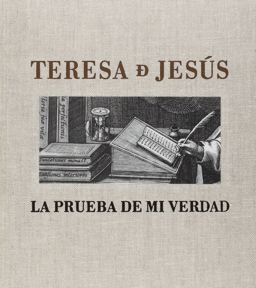 Teresa De Jesús : La Prueba De Mi Verdad