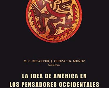 La Idea De América En Los Pensadores Occidentales