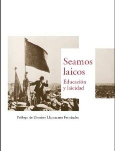 Seamos Laicos : Educación Y Laicidad