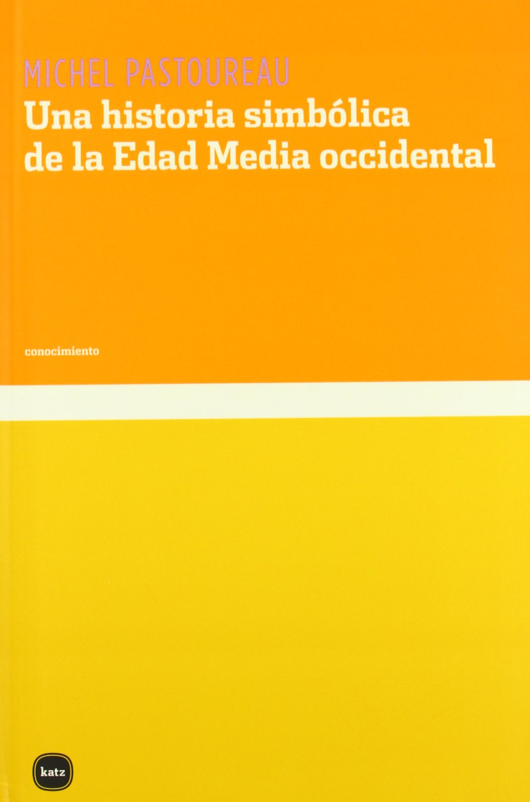 Una historia simbólica de la Edad media occidental