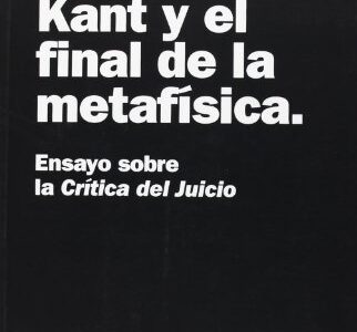 Kant Y El Final De La Metafísica