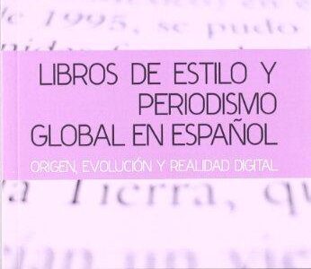 Libro De Estilo Y Periodismo Global En Español