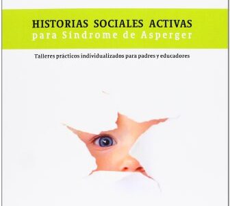 Historias Sociales Activas Para Síndrome De Asperger : Talleres Prácticos