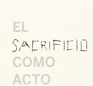El Sacrificio Como Acto Poético
