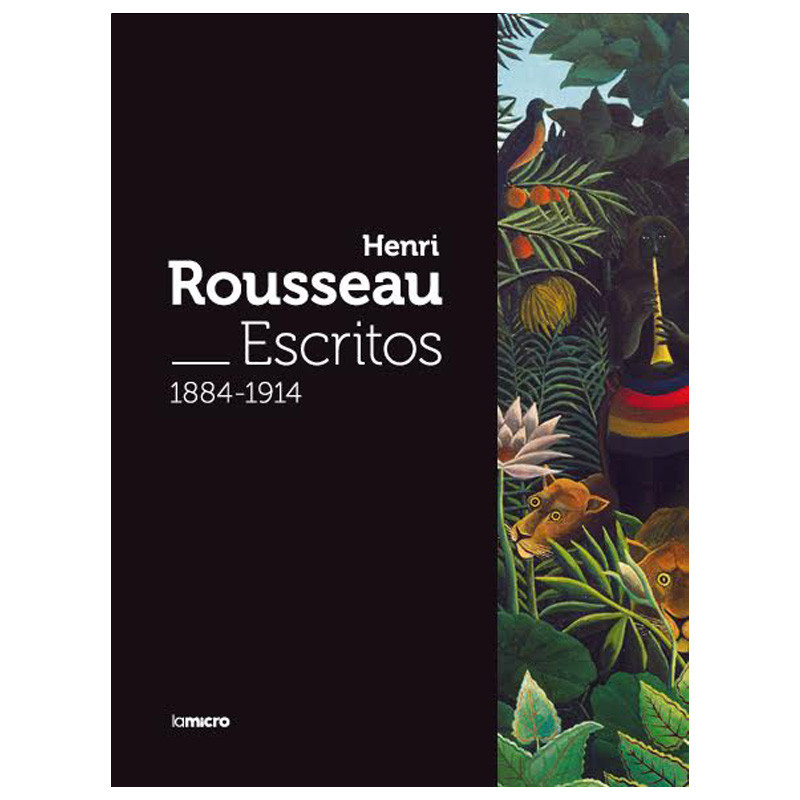 Henri Rousseau : Escritos 1884-1914