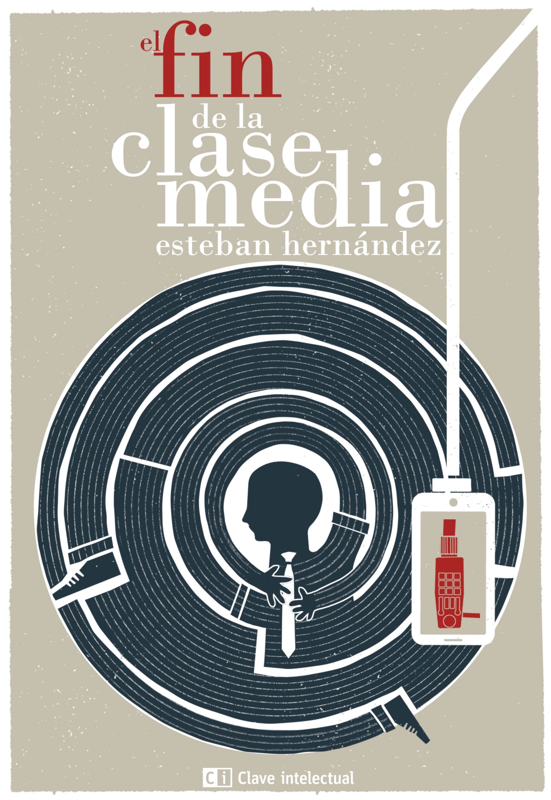 El Fin De La Clase Media