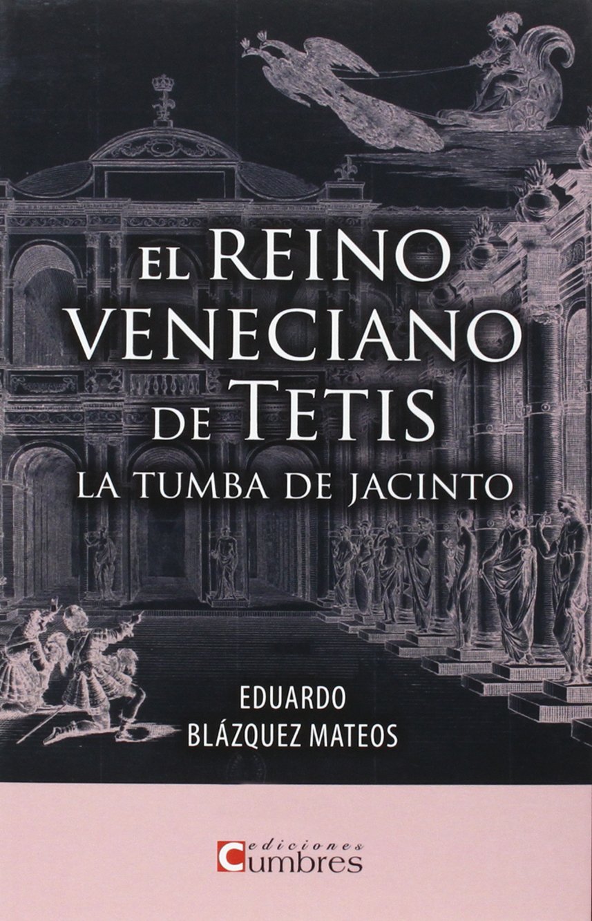 El Reino Veneciano De Tetis : La Tumba De Jacinto