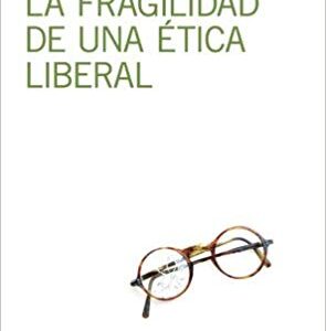 Fragilidad de una ética liberal