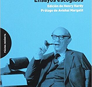 El Poder De Las Ideas : Ensayos Escogidos