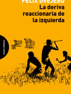 Deriva reaccionaria de la izquierda