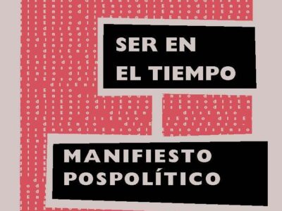 Ser en el tiempo: Manifiesto pospolítico
