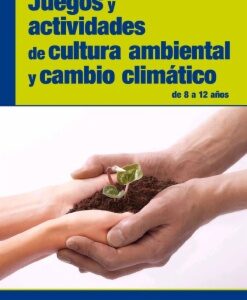 Juegos Y Actividades De Cultura Ambiental Y Cambio Climático