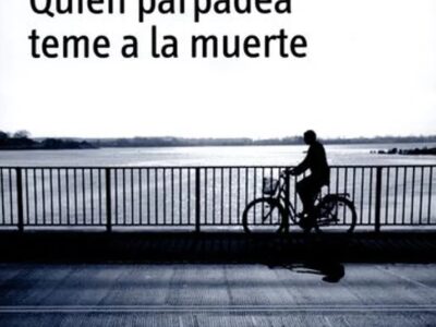 Quien Parpadea Teme A La Muerte