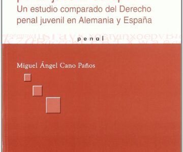 El Futuro Del Derecho Penal Juvenil Europeo: Un Estudio Comparado