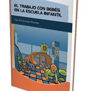Trabajo Con Bebes En La Escuela Infantil