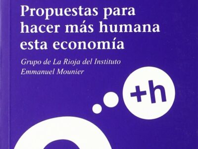 Propuestas Para Hacer Más Humana Esta Economía
