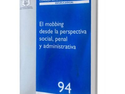 El Mobbing Desde La Perspectiva Social, Penal Y Administrativa