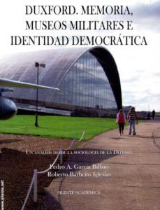 Duxford : Memoria, Museos Militares E Identidad Democrática