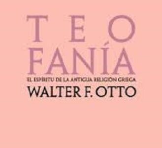 Teofanía : El Espíritu De La Antigua Religión Griega