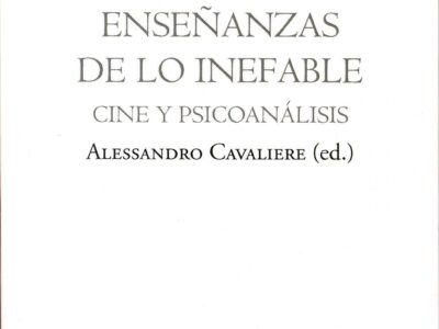 Enseñanzas De Lo Inefable : Cine Y Psicoanálisis