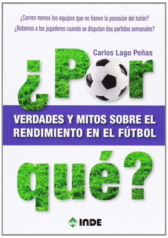 Por Qué? : Verdades Y Mitos Sobre El Rendimiento En El Futbol