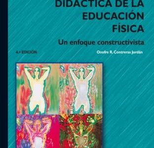 Didáctica De La Educación Física : Un Enfoque Constructivista