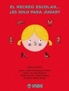 Recreo Escolar... : ¿Es Solo Para Jugar?