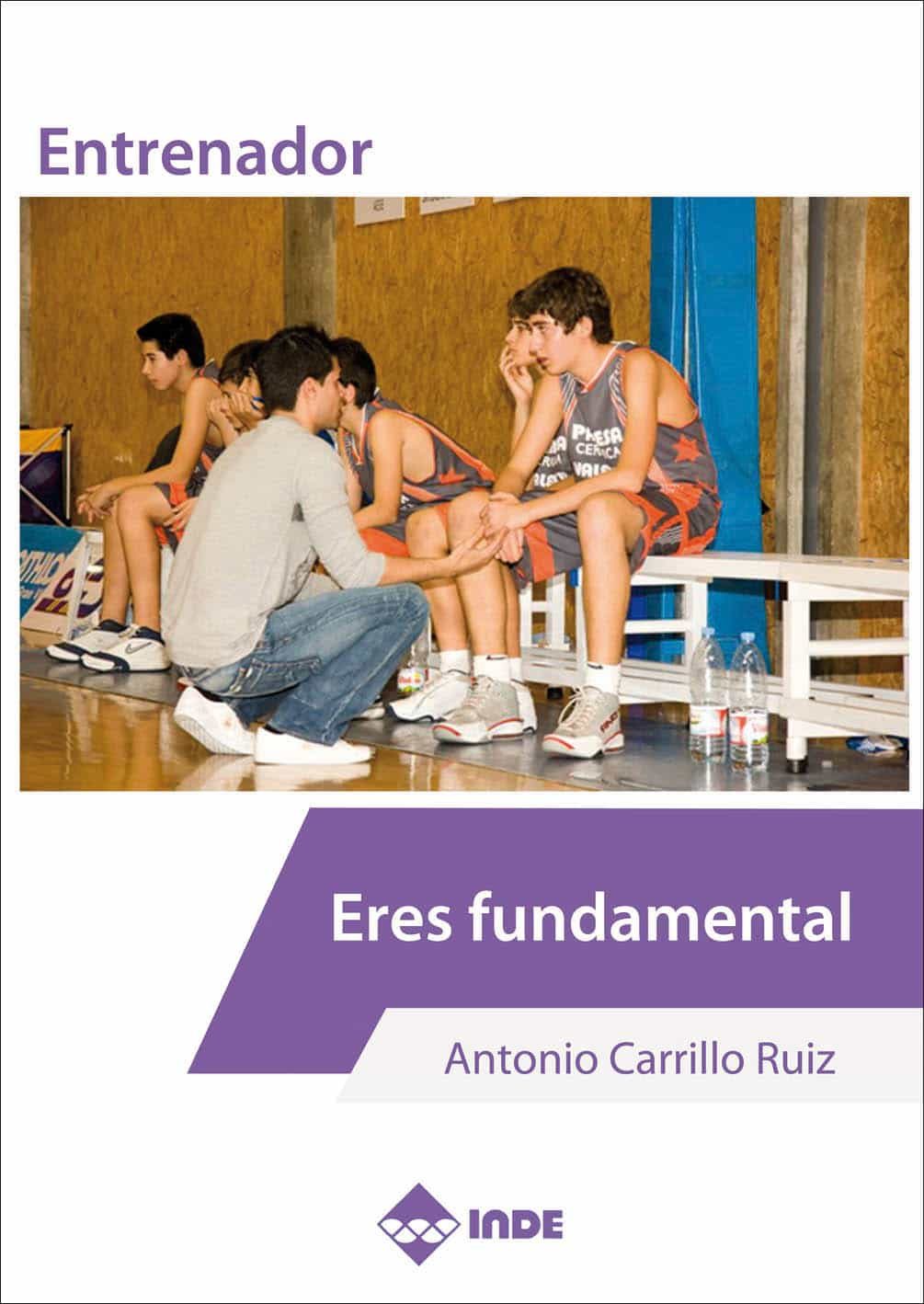 Entrenador : Eres Fundamental