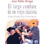 El Largo Combate De Un Viejo Laicista