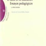 El Ideal En La Educación : Ensayos Pedagógicos Y Otros Textos