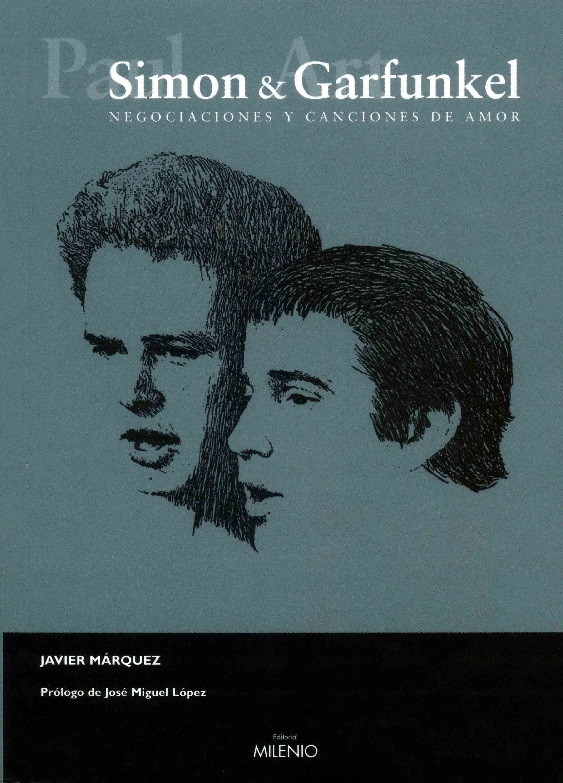 Simón Y Garfunkel : Negociaciones Y Canciones De Amor