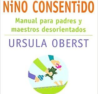 El Trastorno Del Niño Consentido : Manual Para Padres