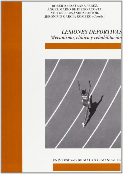 Lesiones Deportivas : Mecanismo, Critica Y Rehabilitación