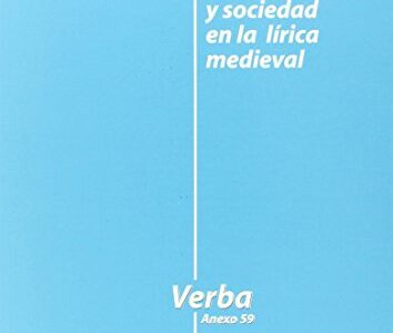 Poética, Poesía Y Sociedad En La Lirica Medieval
