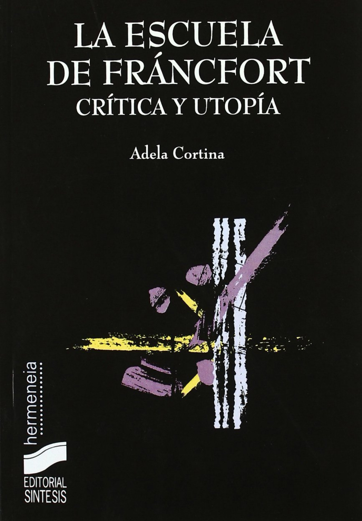 Escuela De Francfort: Crítica Y Utopía