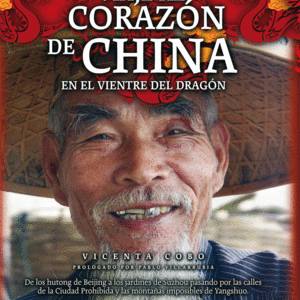 Viaje Al Corazón De China: En El Vientre Del Dragón