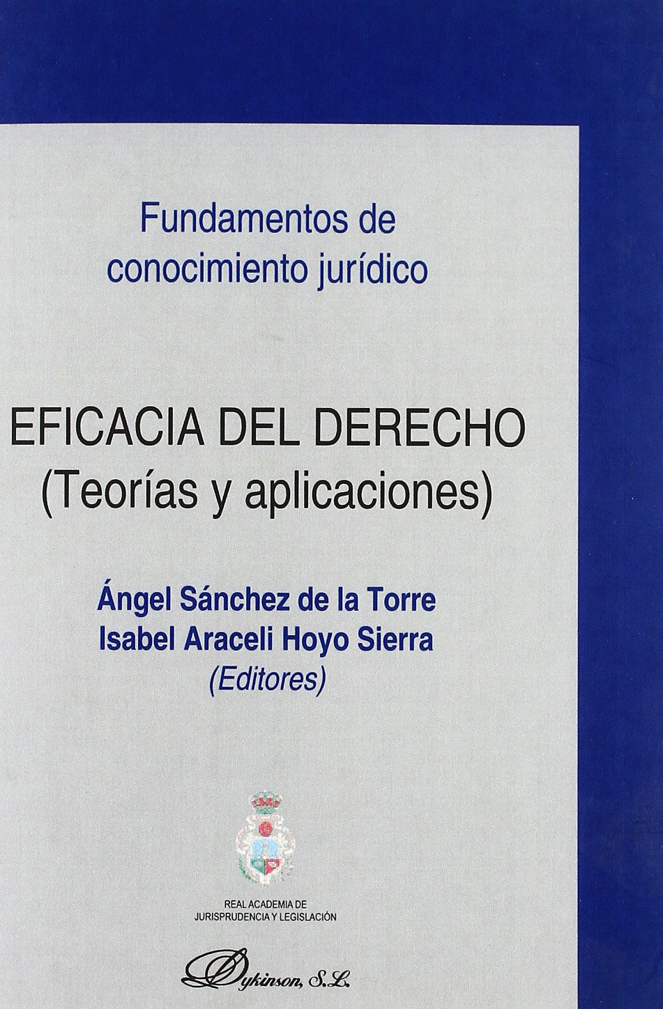 Eficacia Del Derecho (Teorías Y Aplicaciones)