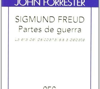 Sigmund Freud, Partes De Guerra: La Era Del Psicoanálisis A Debate