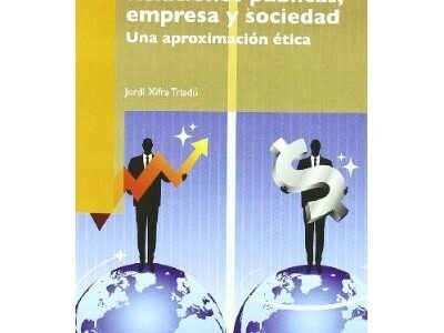 Relaciones Publicas, Empresa Y Sociedad : Una Aproximación Ética