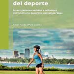 La Metamorfosis Del Deporte : Investigaciones Sociales Y Culturales