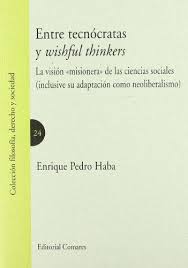 Entre Tecnócratas Y Wishful Thinkers