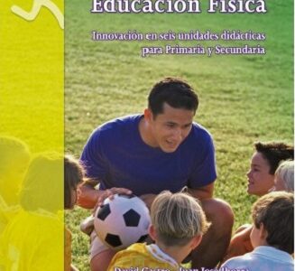 Propuestas Globales En Educación Física : Innovación En Seis Unidades