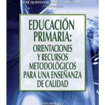 Educación Primaria : Orientaciones Y Recursos Metodológicos Para Una