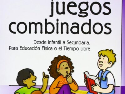 Grandes Juegos Combinados : Desde Infantil A Secundaria