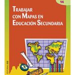 Trabajar Con Mapas En Educación Secundaria